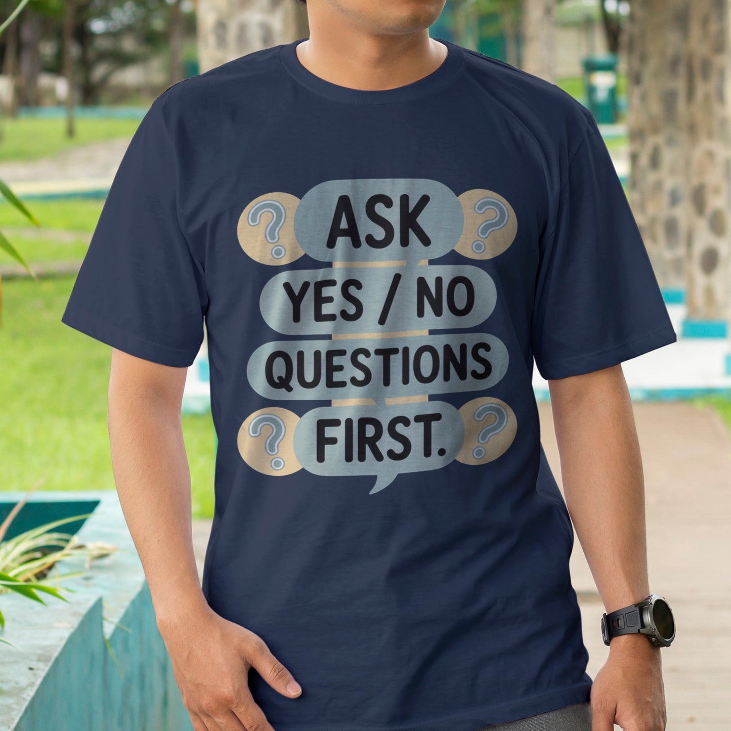 Ask Yes/No Questions First T-Shirt
