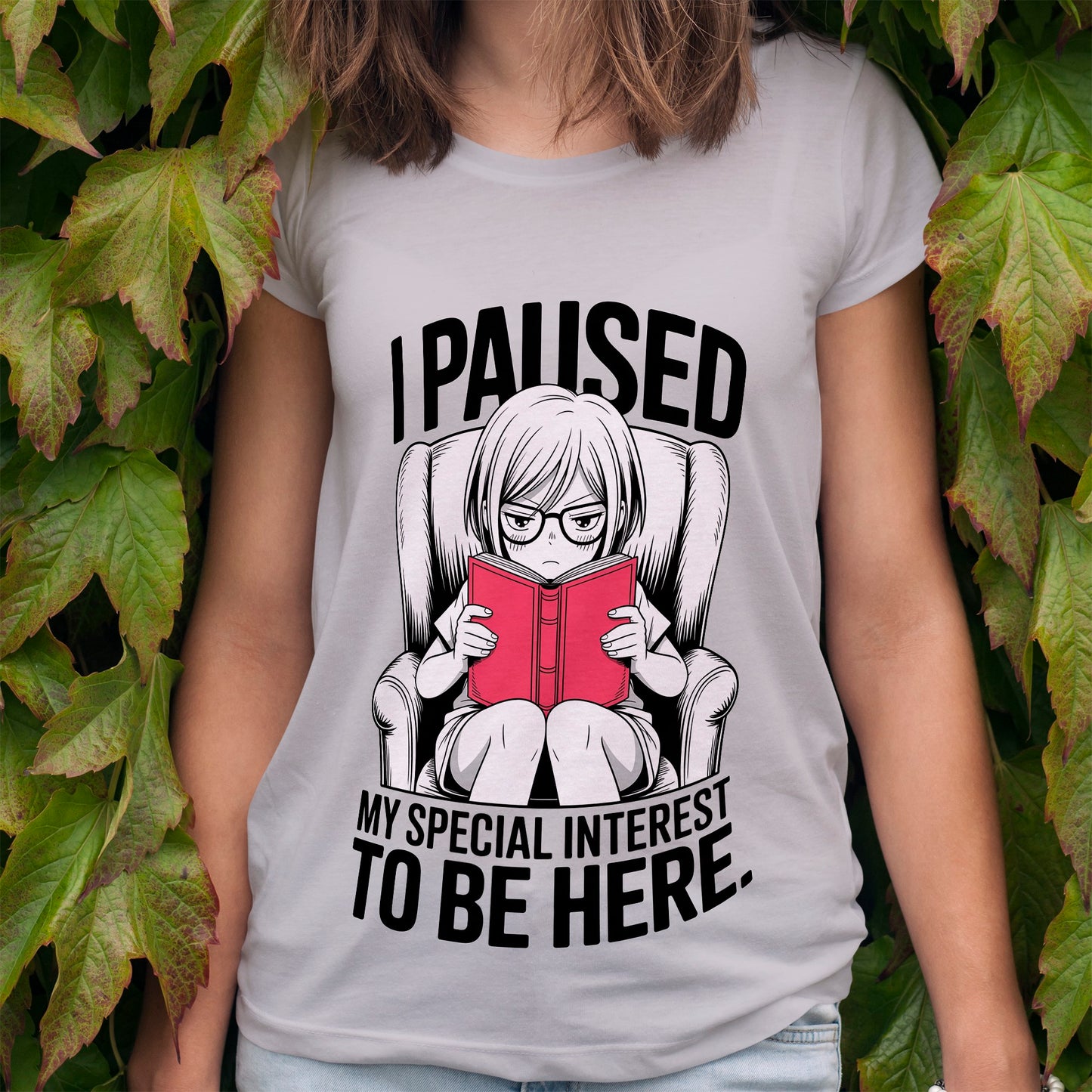 I Paused My Special Interest to Be Here Female T-Shirt