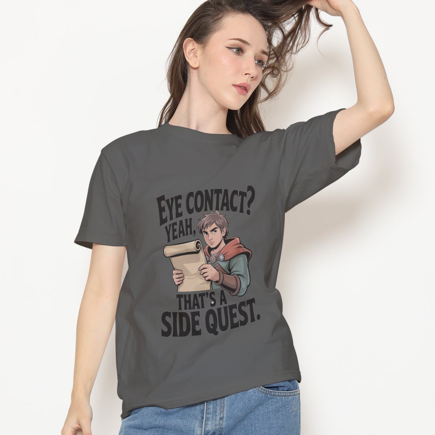 Eye Contact, Yeah That's a Side Quest T-Shirt