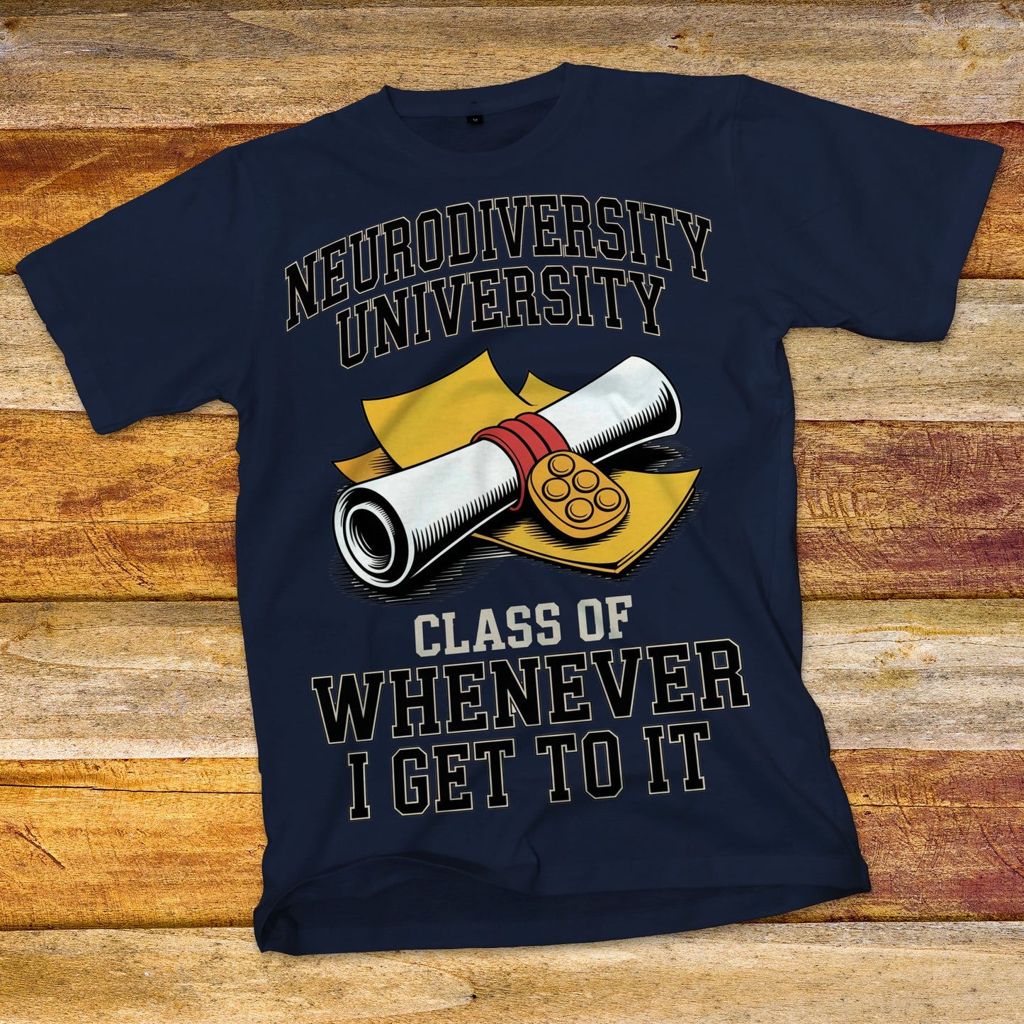 Neurodiversity University - Class of Whenever T-Shirt