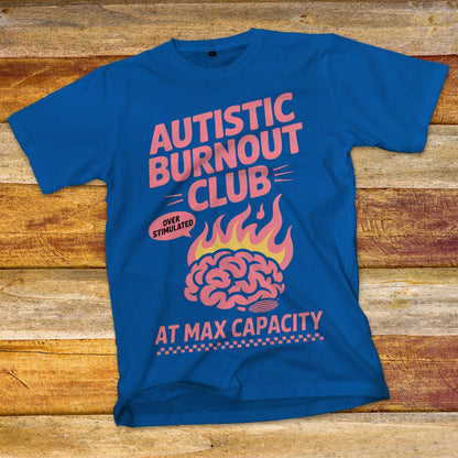 Autism Burnout Club T-Shirt