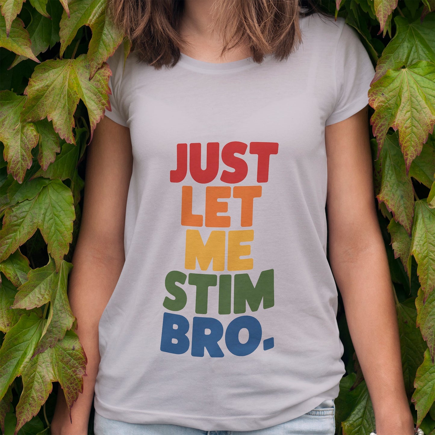 Just Let Me Stim Bro T-Shirt