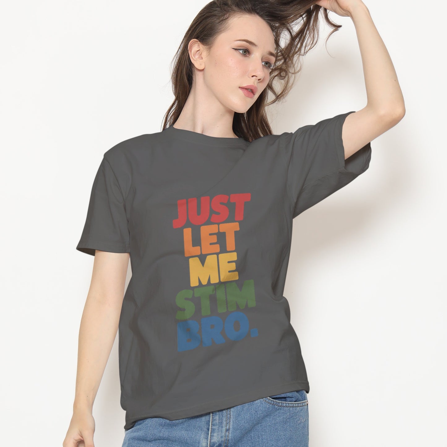 Just Let Me Stim Bro T-Shirt