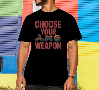 Choose Your Weapon T-Shirt