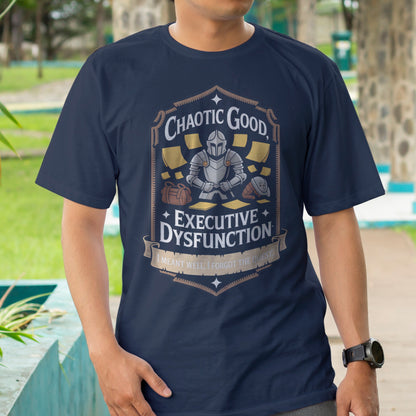 Chaotic Good Executive Dysfunction T-Shirt
