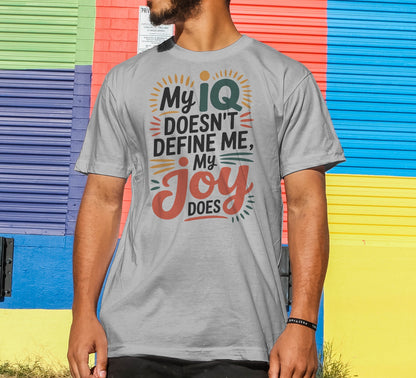 My IQ Doesn't Define Me T-Shirt