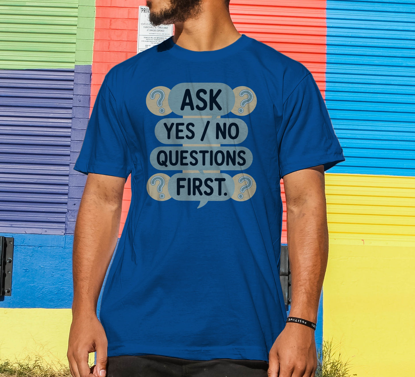 Ask Yes/No Questions First T-Shirt