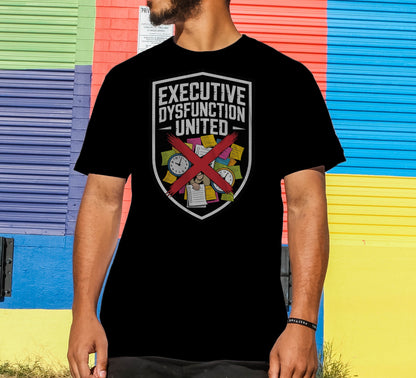 Executive Dysfunction United T-Shirt