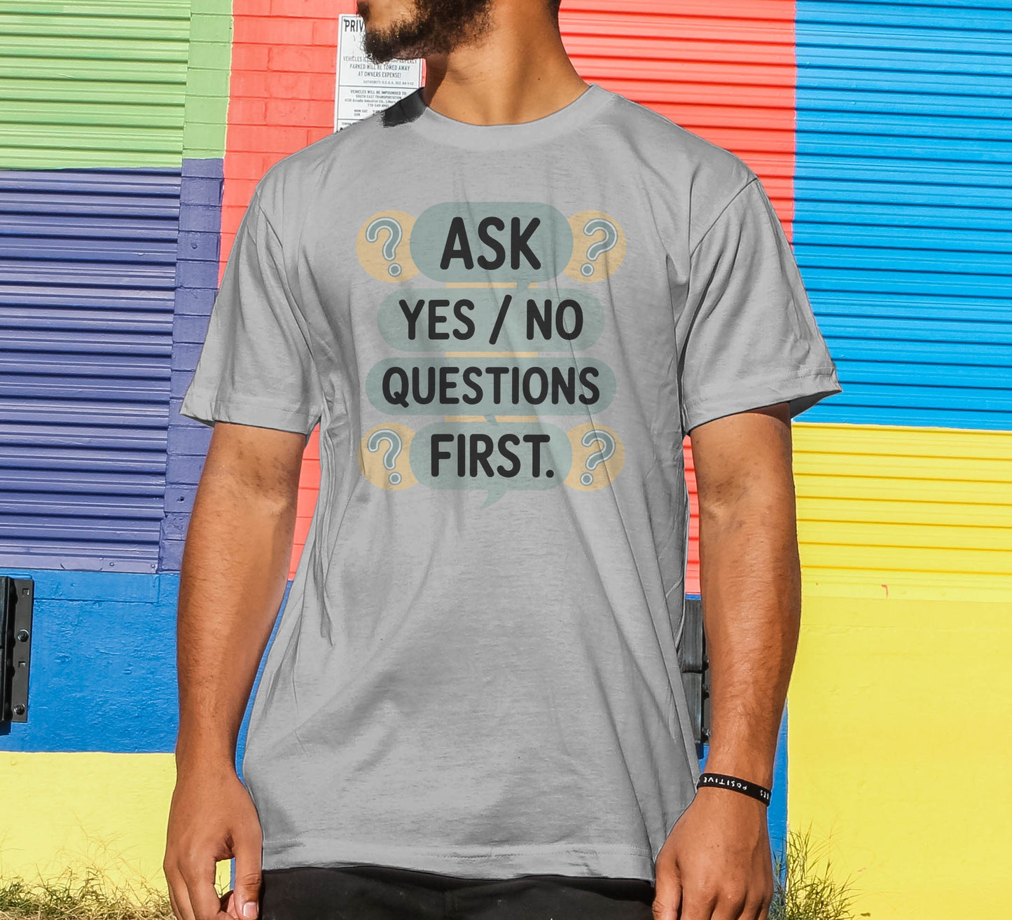 Ask Yes/No Questions First T-Shirt