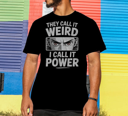Anime They Call It Weird T-Shirt
