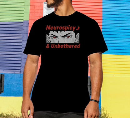 Neurospicy and Unbothered T-Shirt