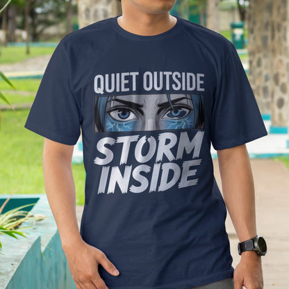 Quiet Outside Storm Inside T-Shirt