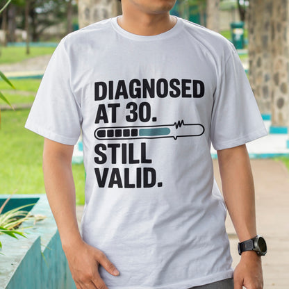 Diagnosed at 30 T-Shirt