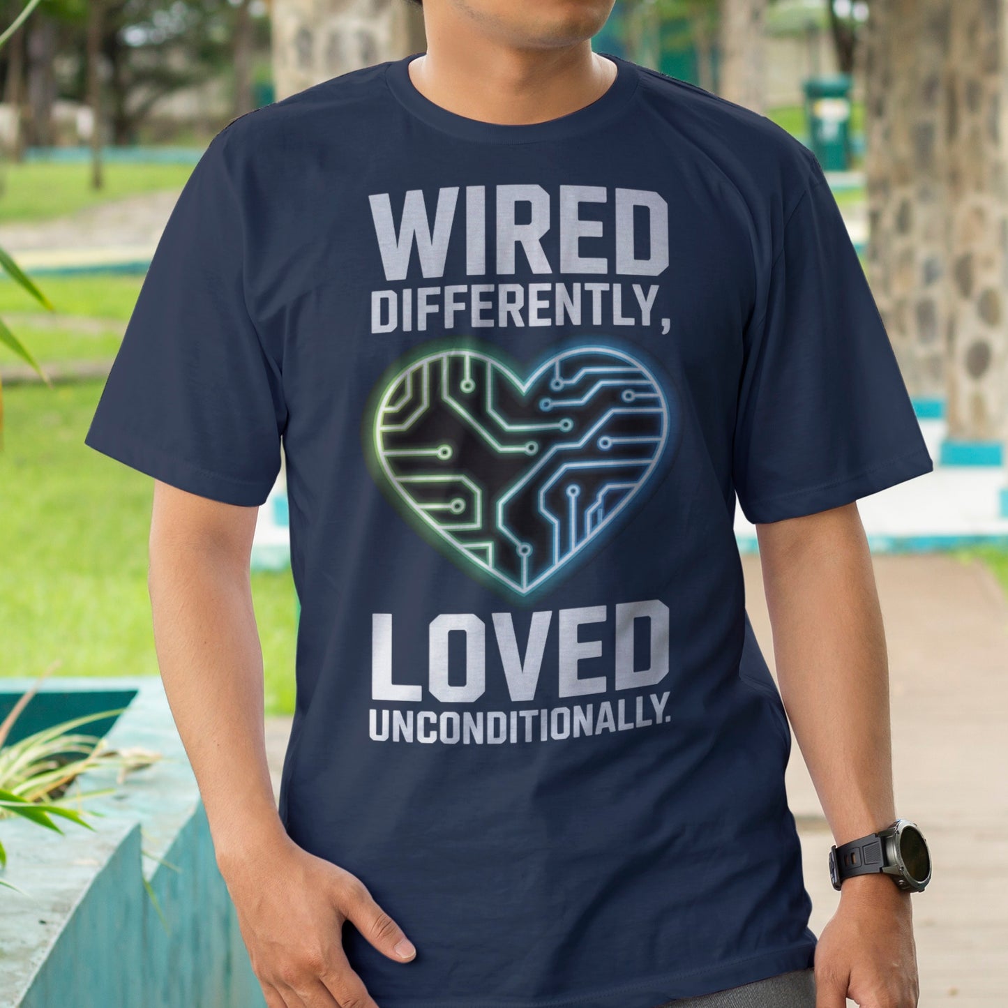 Wired Differently, Loved Unconditionally T-Shirt