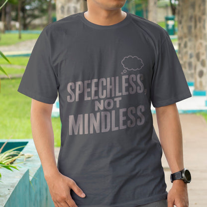 Speechless, Not Mindless T-Shirt