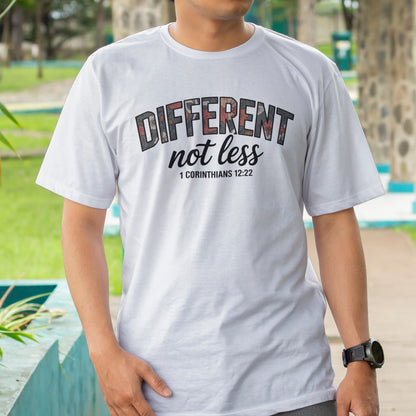 Different Not Less T-Shirt