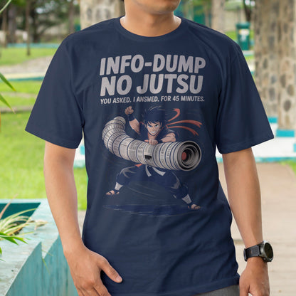 Info-Dump No Jutsu T-Shirt
