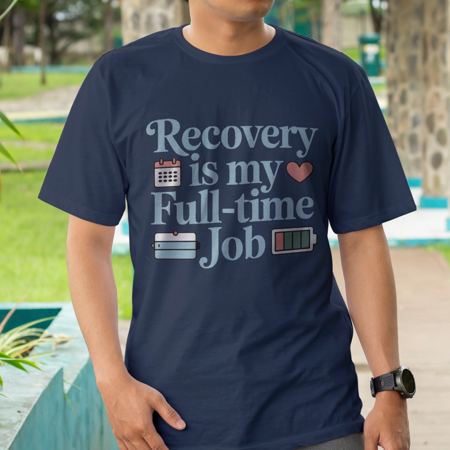 Recovery Is My Full-Time Job T-Shirt
