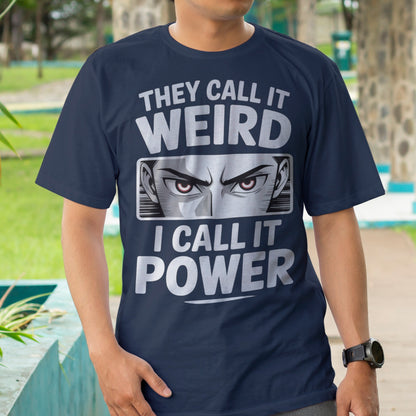 Anime They Call It Weird T-Shirt