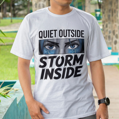 Quiet Outside Storm Inside T-Shirt