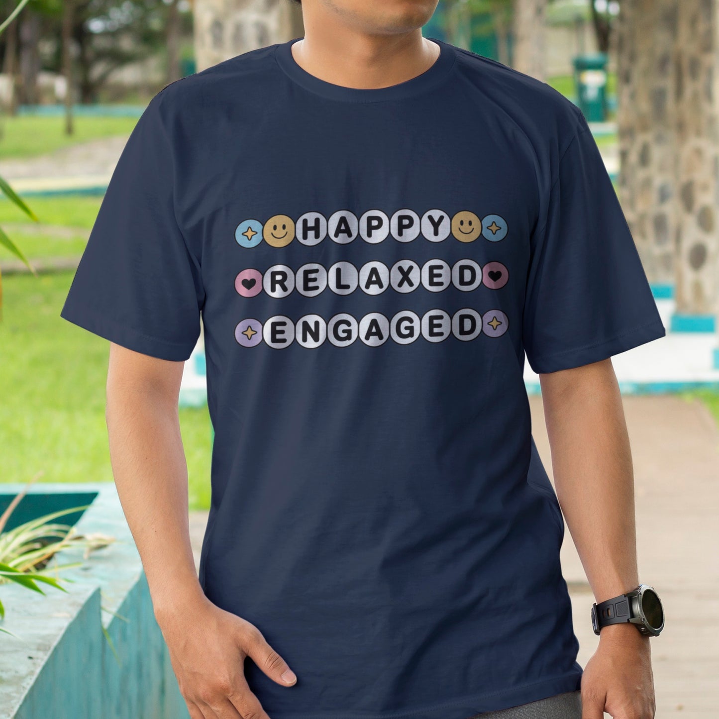 Happy Relaxed Engaged T-Shirt