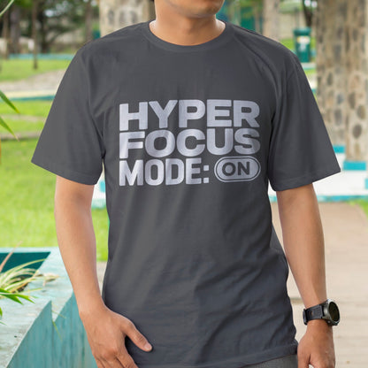 HyperFocus Mode On T-Shirt