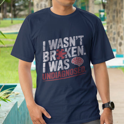 I Wasn't Broken T-Shirt