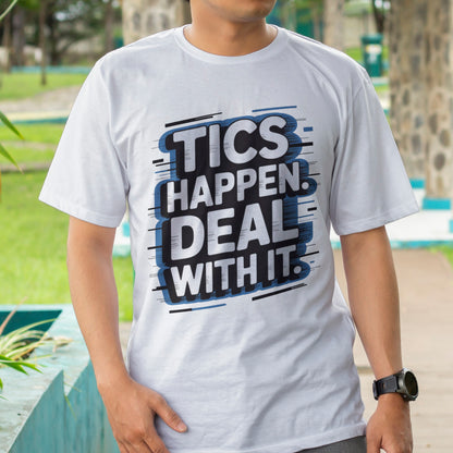 Tics Happen Deal With It T-Shirt