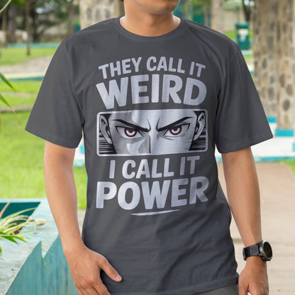 Anime They Call It Weird T-Shirt