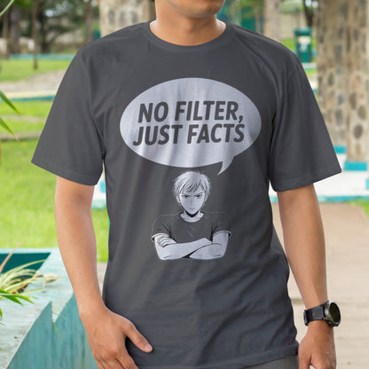 No Filter, Just Facts T-Shirt