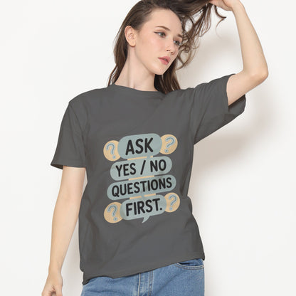 Ask Yes/No Questions First T-Shirt