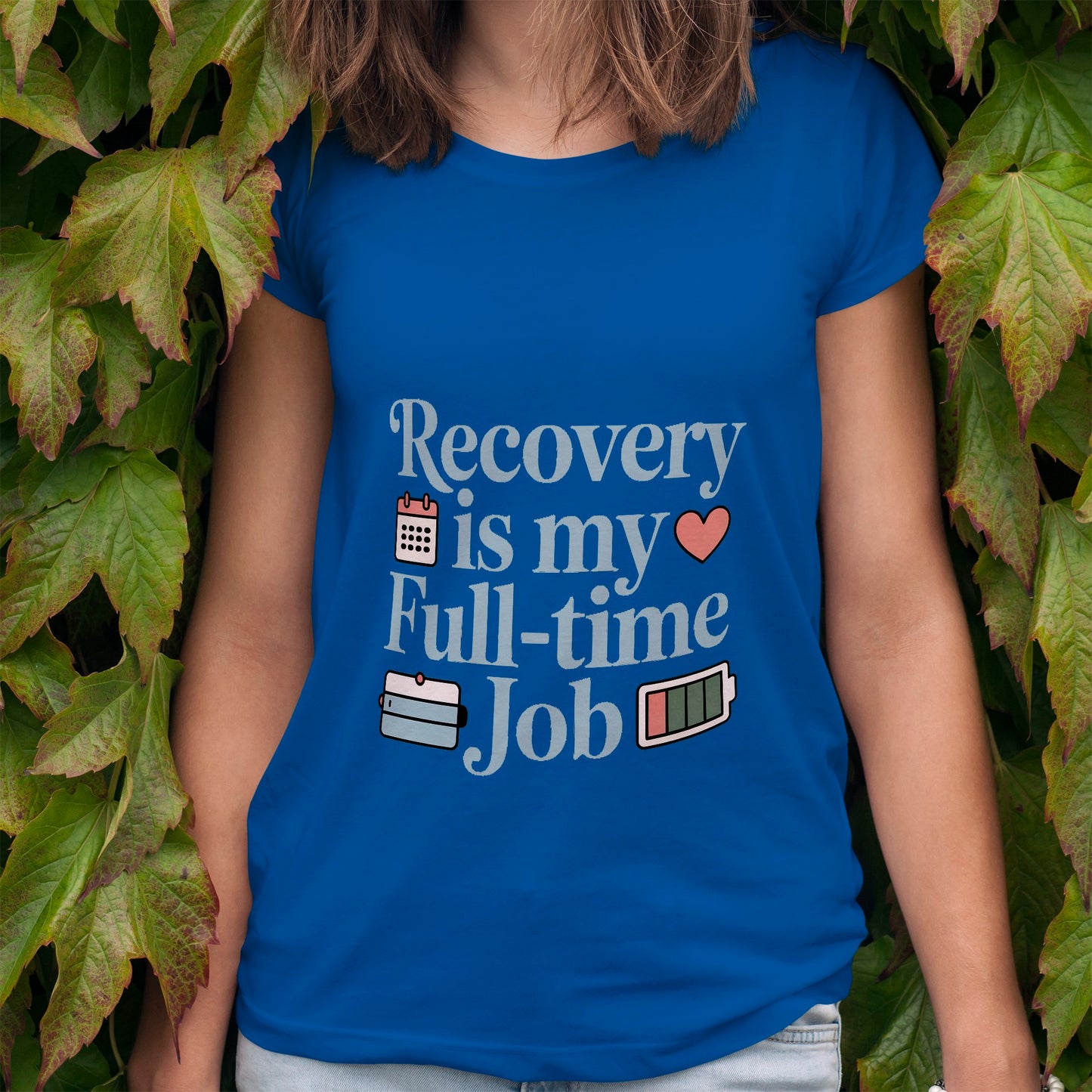 Recovery Is My Full-Time Job T-Shirt