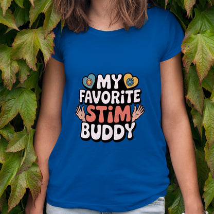 My Favorite Stim Buddy T-Shirt