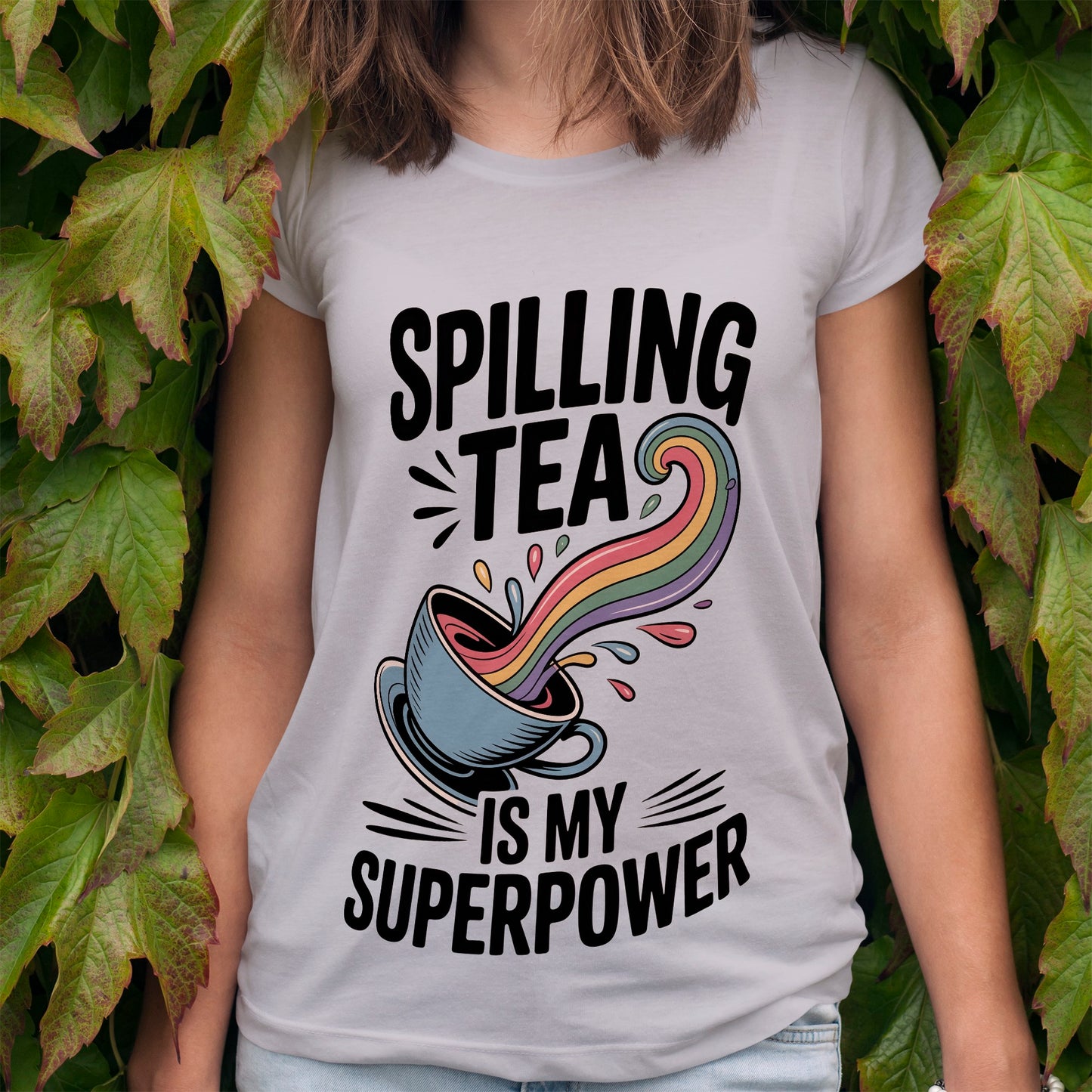 Spilling Tea Is My Superpower T-Shirt