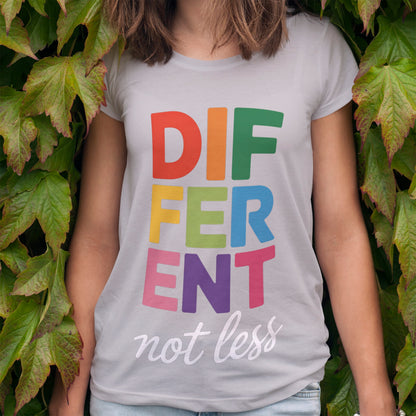 Different Not Less T-Shirt