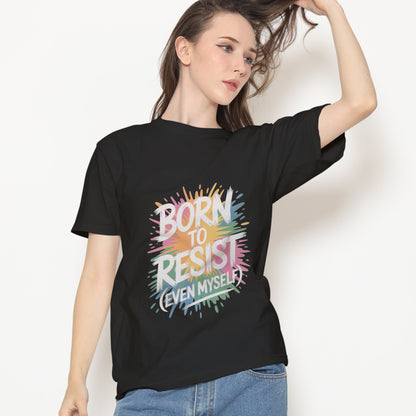 Born To Resist T-Shirt