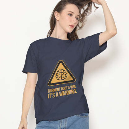 Burnout Isn't a Vibe T-Shirt