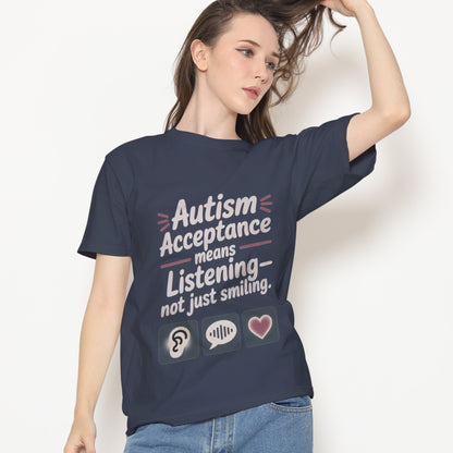 Autism Acceptance Means Listening T-Shirt