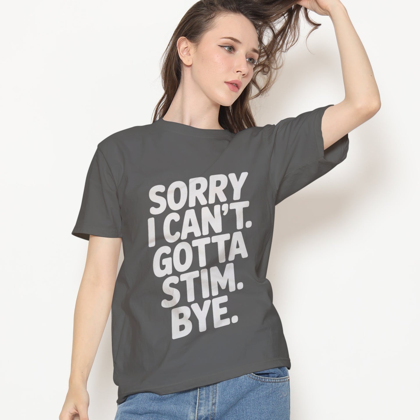 Sorry I Can't Gotta Stim T-Shirt