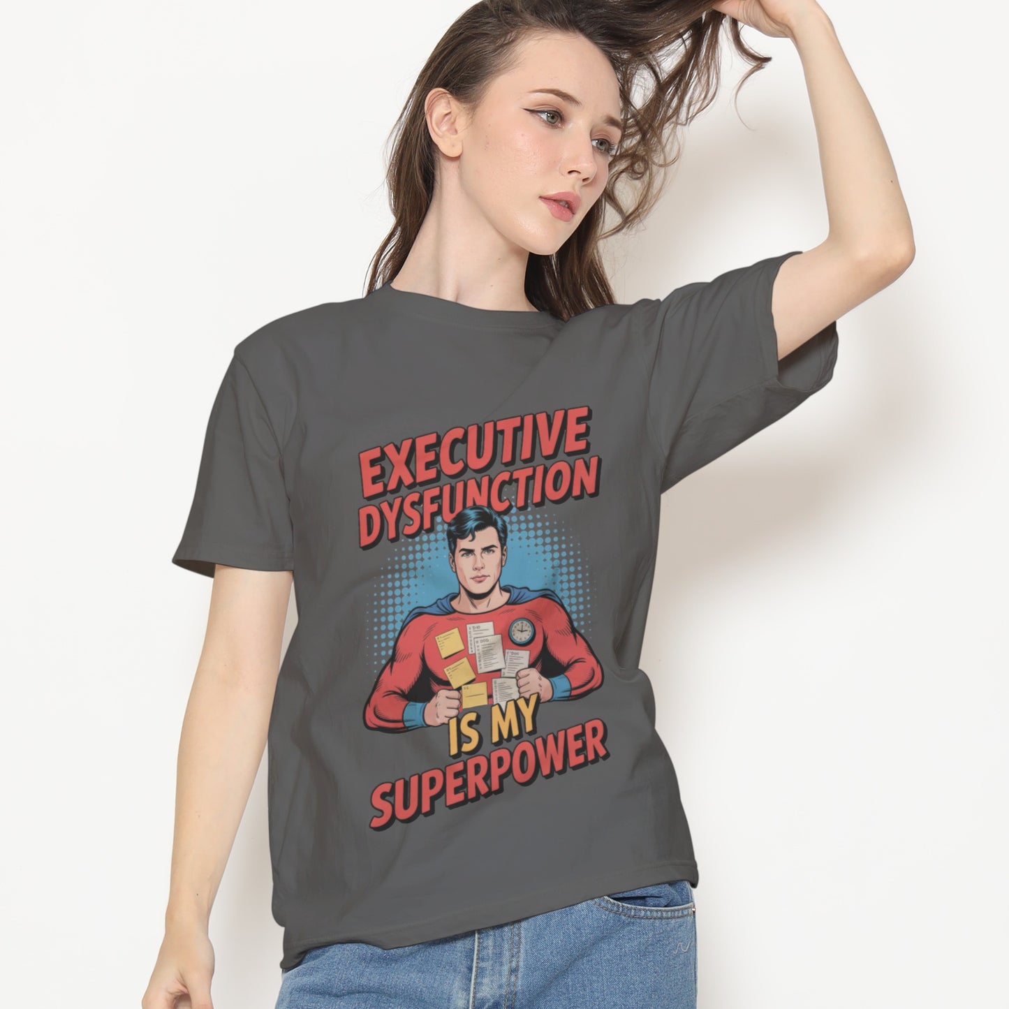 Executive Dysfunction Is My Superpower T-Shirt