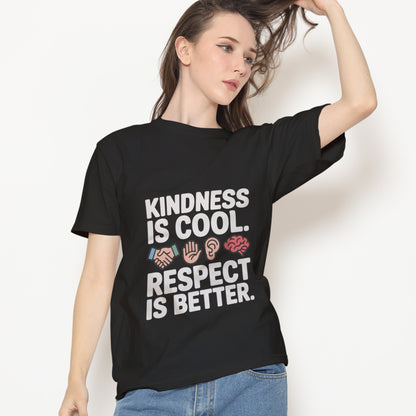 Kindness Is Cool Respect Is Better T-Shirt