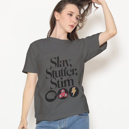 Slay, Stutter, Stim T-Shirt
