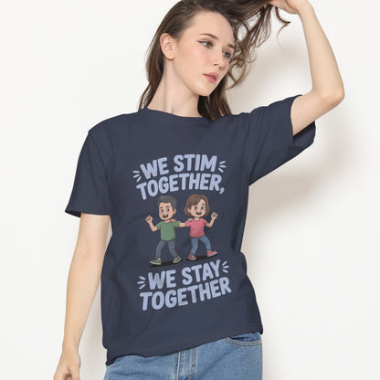We Stim Together, We Stay Together T-Shirt