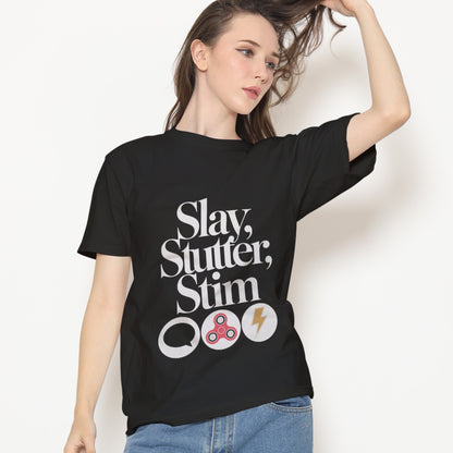 Slay, Stutter, Stim T-Shirt