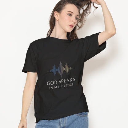 God Speaks in My Silence T-Shirt