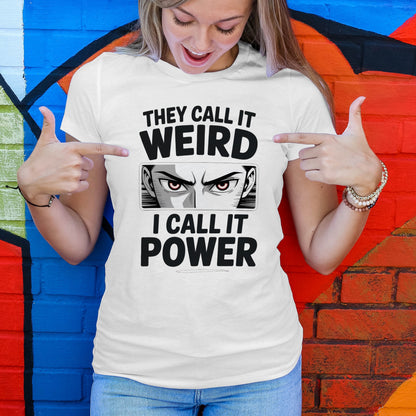Anime They Call It Weird T-Shirt