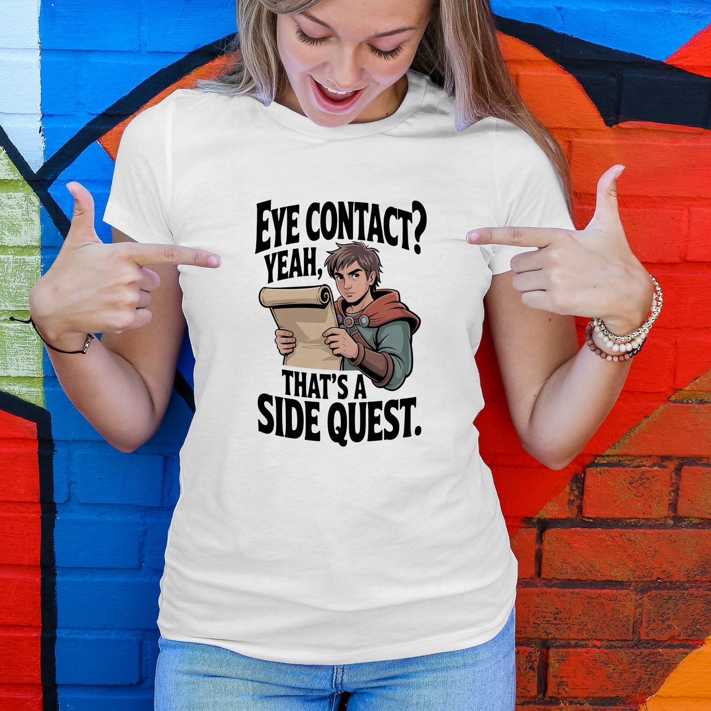Eye Contact, Yeah That's a Side Quest T-Shirt