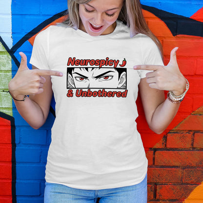 Neurospicy and Unbothered T-Shirt