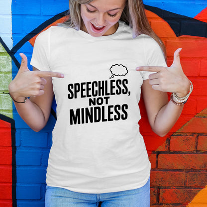 Speechless, Not Mindless T-Shirt