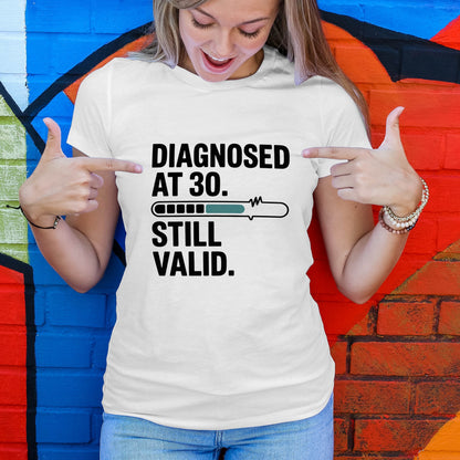 Diagnosed at 30 T-Shirt